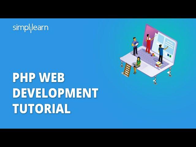 PHP Web Development Tutorial | Web Development Using PHP | PHP Tutorial For Beginners | Simplilearn