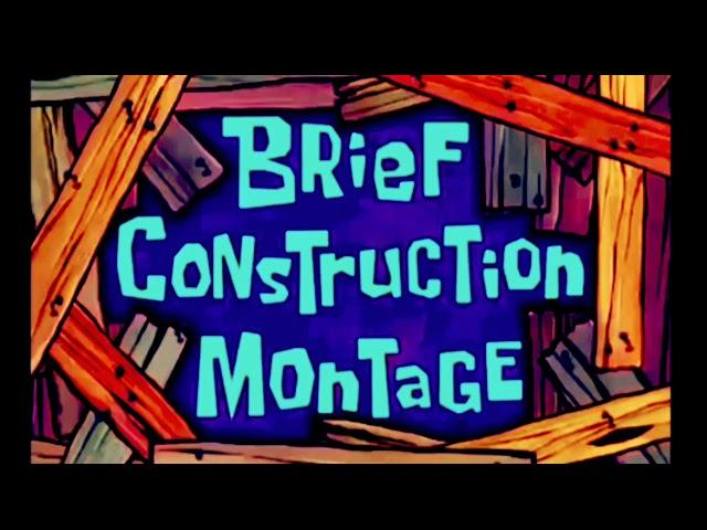 Brief Construction Montage Spongebob Sound Effect #49