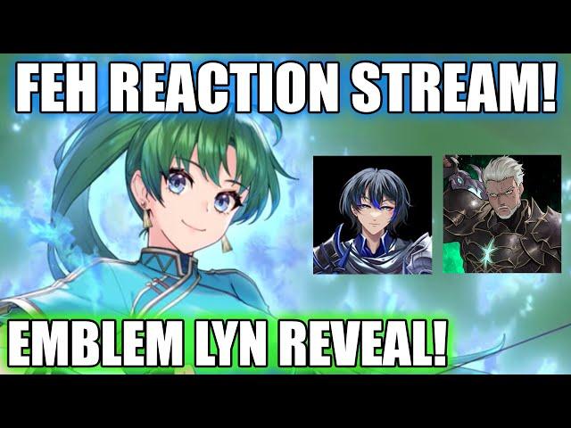 EMBLEM LYN REVEAL! FEH Reaction Stream! | Fire Emblem Heroes [FEH]