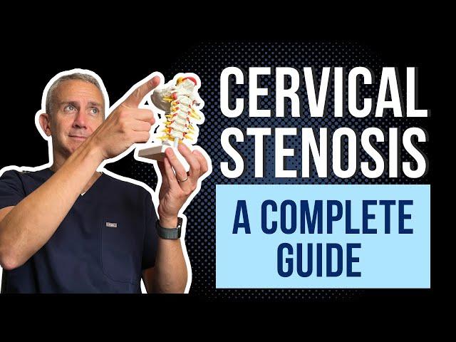 Cervical Spine Stenosis - A Complete Guide