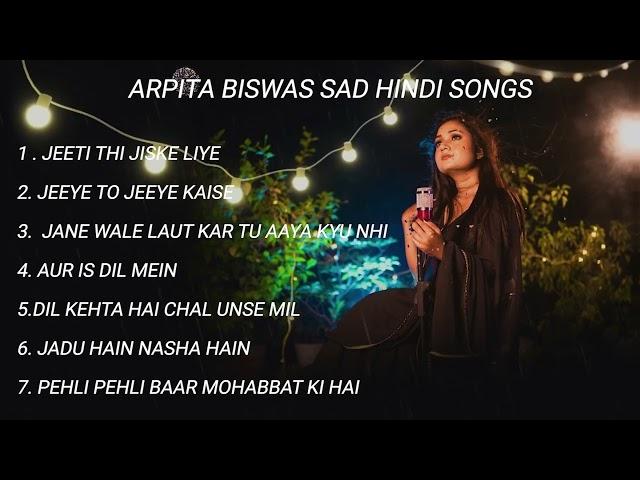 Heart touching sad song | Arpita Biswas | New Official Hindi back to back songs Jukebox