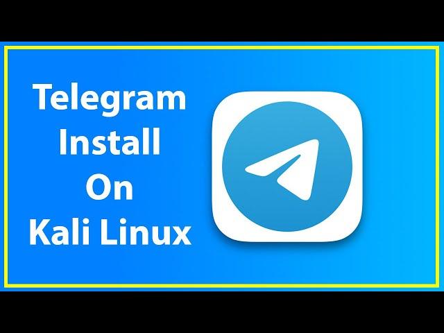 How to Install Telegram in Kali Linux