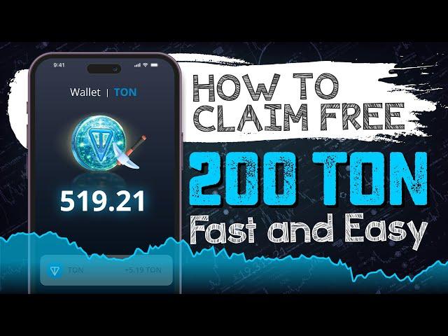 How to Claim Free 200 TON Instantly - Fast and Easy Guide!