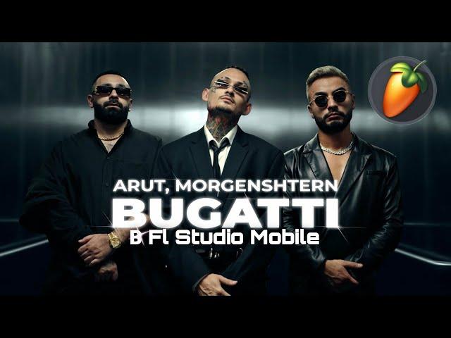 Как Сделать Бит ARUT x MORGENSHTERN-BUGATTI в Fl Studio Mobile?|Lay's