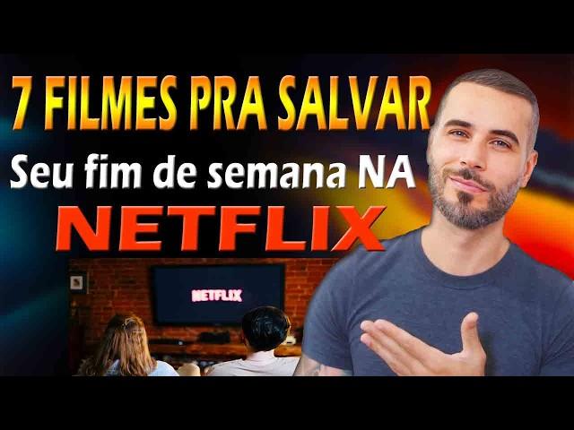 TOP 7 FILMES QUE VÃO Te SURPREENDER NA NETFLIX