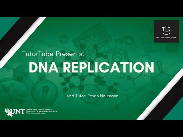 TutorTube: DNA Replication
