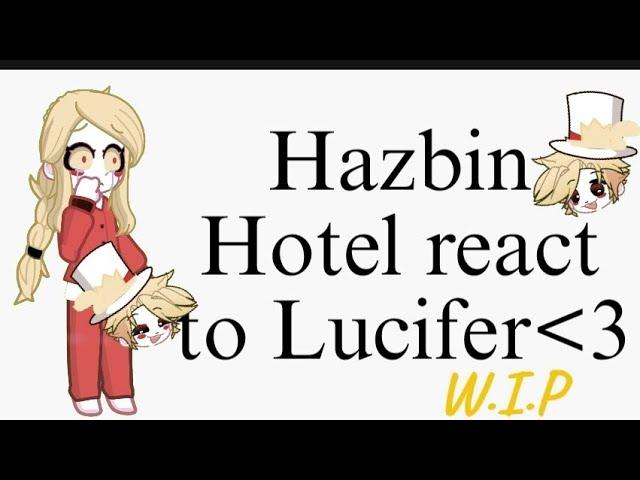 Hazbin hotel react to Lucifer|english & Español|Enjoy:3|