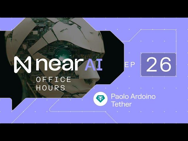 NEAR AI Office Hours #26 w Paolo Ardoino Tether