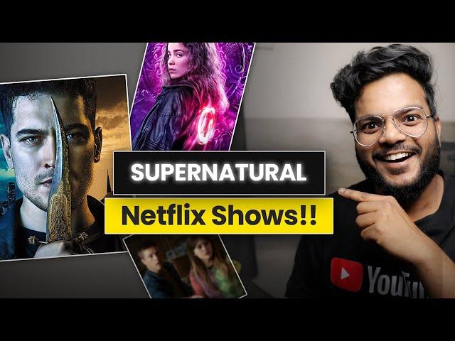 7 Must Watch SUPERNATURAL Netflix Shows in Hindi | Fantasy Based Adventure Shows | Shiromani Kant