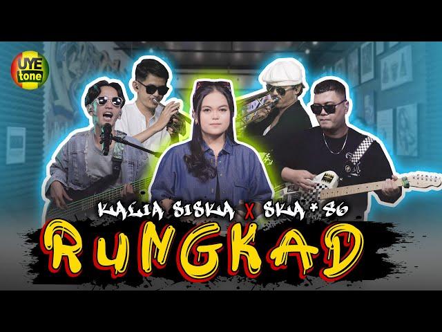 RUNGKAD - KALIA SISKA ft SKA 86 | Thailand Style (UYE tone Official Music Video)