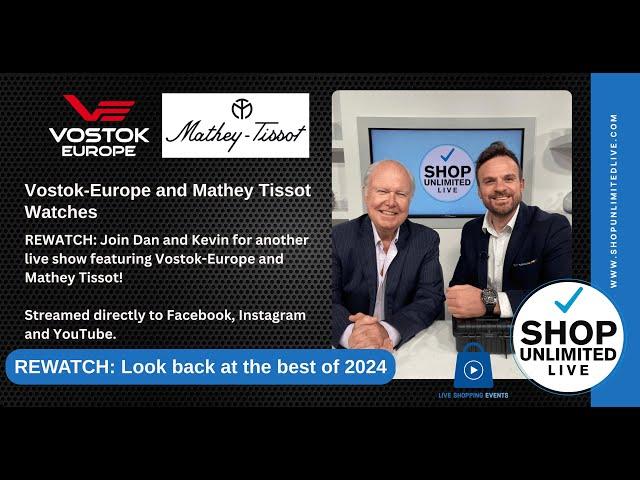 REWATCH: Vostok Europe and New Retro Vintage Mathey Tissot from Shop Unlimited Live