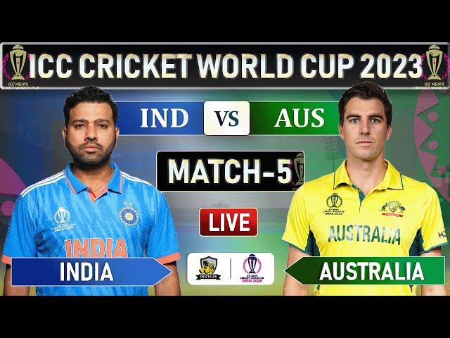 ICC World Cup 2023 : INDIA vs AUSTRALIA MATCH 5 LIVE SCORES | IND VS AUS LIVE | TOSS UPDATE