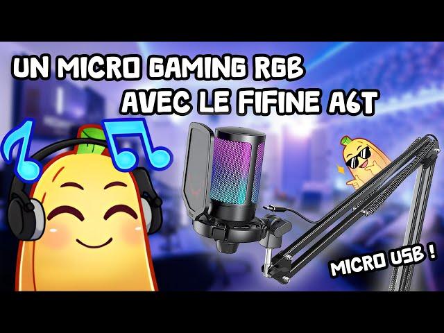 Je vous présente un micro gaming RGB ! Le Fifine AmpliGame A6T !