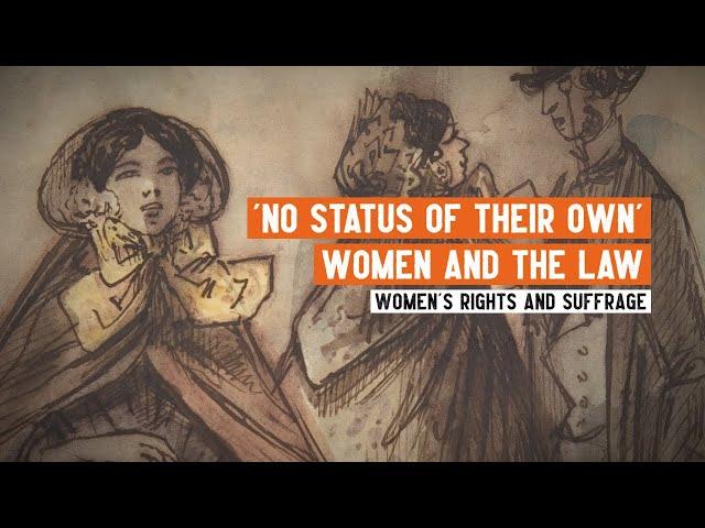 'No status of their own' | Women and the Law in the Nineteenth Century