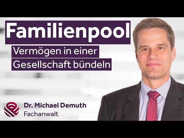 Familienpool – Vermögen in einer Gesellschaft bündeln (Fachanwaltskanzlei ROSE & PARTNER)