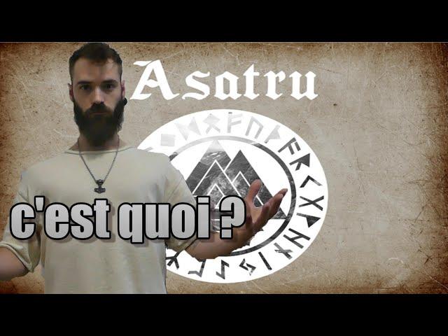 C'est quoi l' Asatru ?