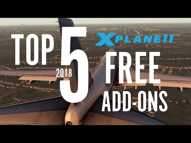 Top 5 Free Addons for XPLANE 11