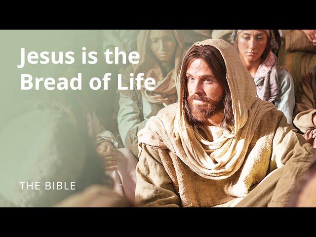 John 6 | I am the Bread of Life: Jesus Christ | The Bible