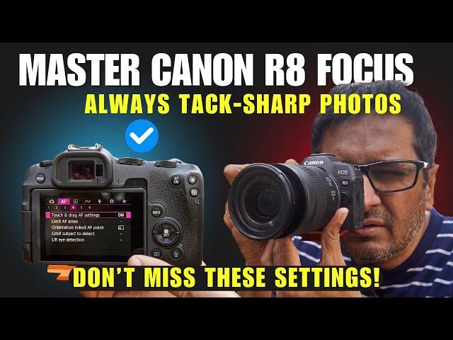 Top Canon R8 FOCUS Settings for Razor Sharp PHOTOS!