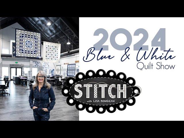 Blue and White Quilt Show 2024 | Lisa Bongean | Primitive Gatherings