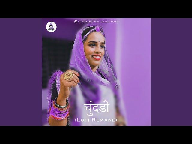 Chundri - VIBSLOWFIED RAJASTHANI Lofi Remake | 3 AM Rajasthani Lofi