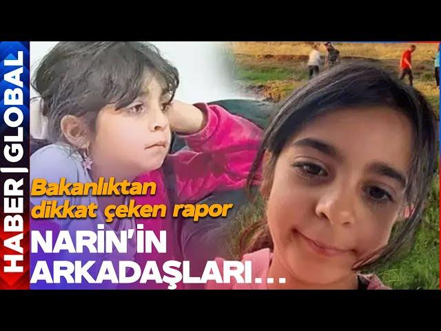 Narin'in Köydeki Arkadaşları Üzerinde Dikkat Çeken Araştırma! Bakanlıktan Dikkat Çeken Rapor