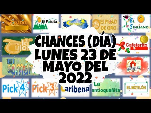 RESULTADOS CHANCES (DIA-TARDE) DEL LUNES 23 DE MAYO DEL 2022