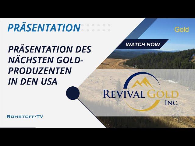 Revival Gold: Der nächste Goldproduzent in den USA