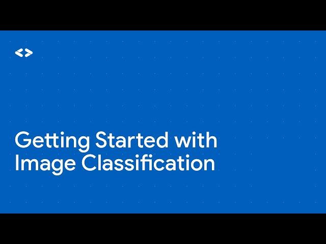 Getting started with image classification