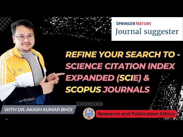 Springer Journal Suggester | Refine your Search to SCIE & Scopus | 2022 | Dr. Akash Bhoi