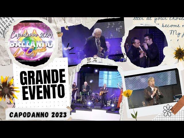 SERATA CAPODANNO CON IL BOTTO  2023 BALLANDO LE CUPOLE | ORCHESTRA GRANDE EVENTO