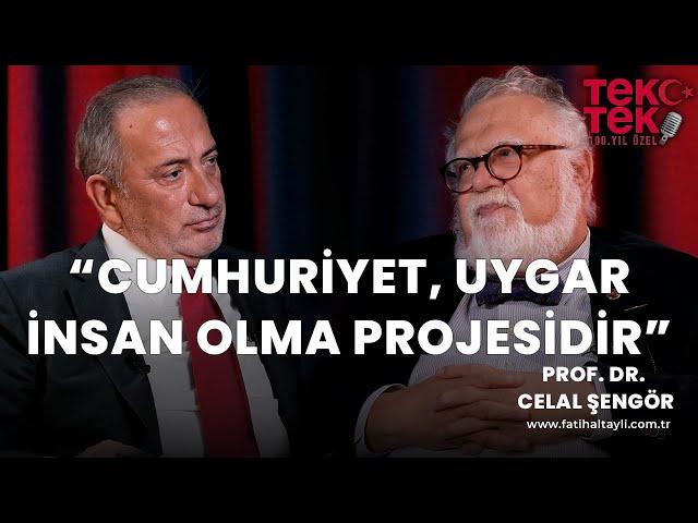 "Cumhuriyet, uygar insan olma projesidir" Prof. Dr. Celâl Şengör & Fatih Altaylı