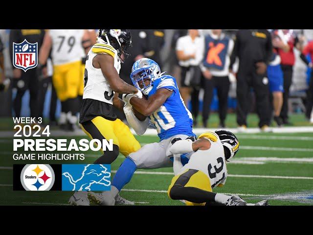 Pittsburgh Steelers s vs. Detroit Lions | 2024 Preseason Week 3 Game Highlights