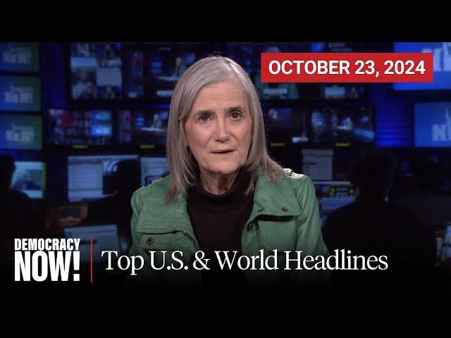 Top U.S. & World Headlines — October 23, 2024