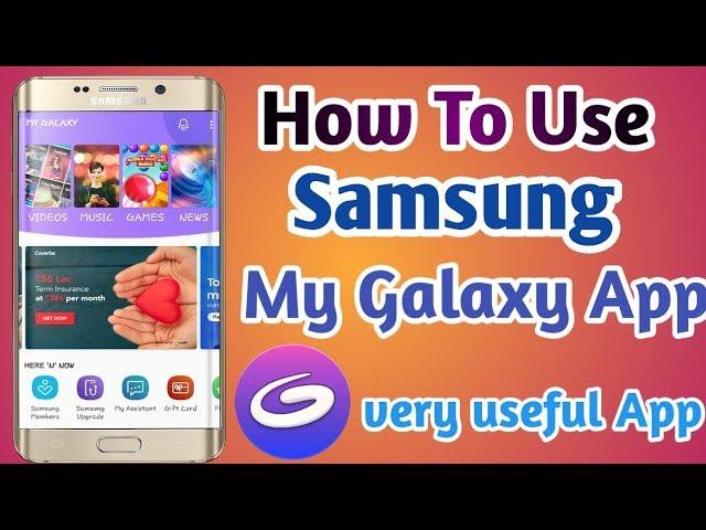 How To use Samsung My Galaxy App