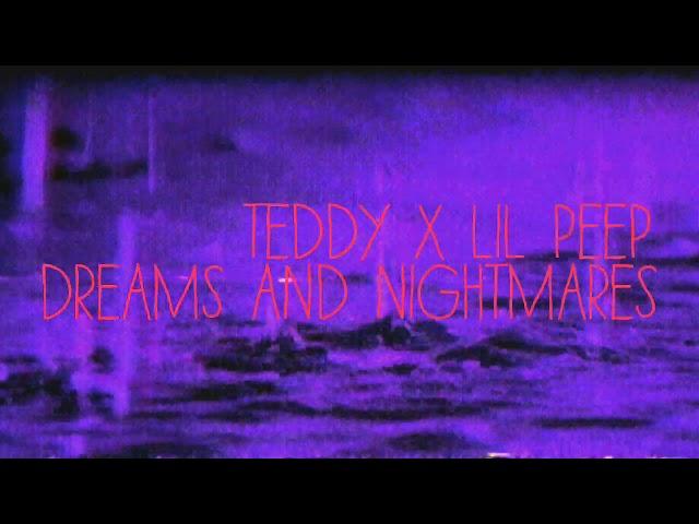 Teddy x Lil peep Dreams and nightmares