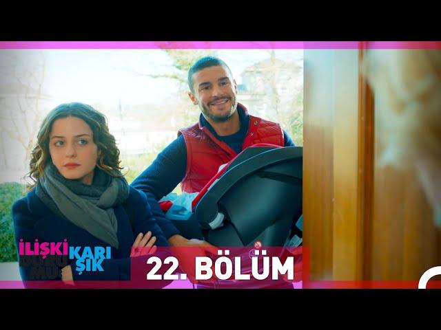 İlişki Durumu Karışık 22. Bölüm