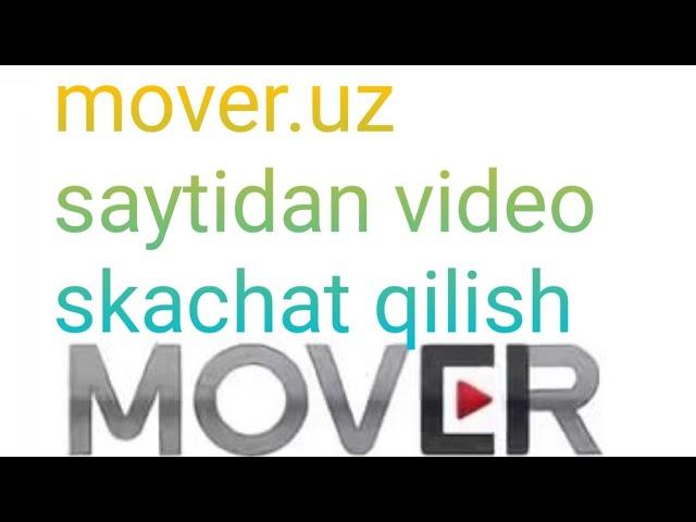 Mover.uzdan video yuklab olish