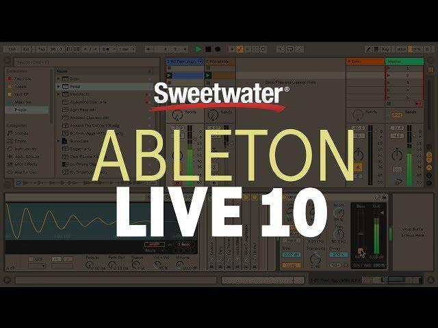 Ableton Live 10 - New Features Overview by Sweetwater