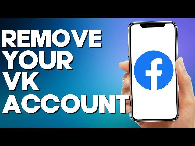 How to Remove Your VK Account on Facebook Mobile App