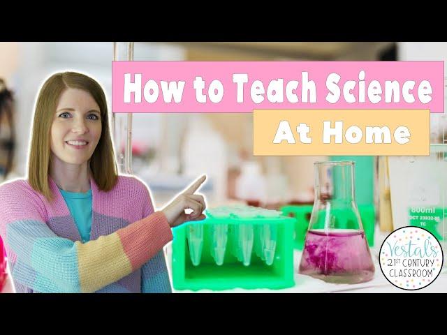 How to Teach Science to Kids at Home