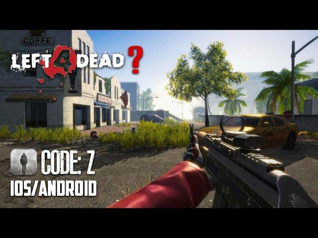 LEFT 4 DEAD MOBILE COPY (CODE: Z) - iOS / Android - GAMEPLAY TRAILER