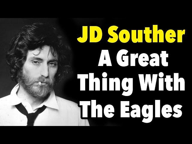 Why JD Souther Was Happy To Give His Best Songs To the Eagles - Our Tribute