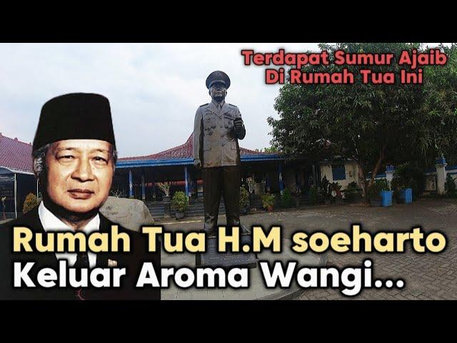 RUMAH JENDRAL SOEHARTO TERNYATA KELUAR AROMA WANGI DAN BANYAK PENINGGALAN NYA