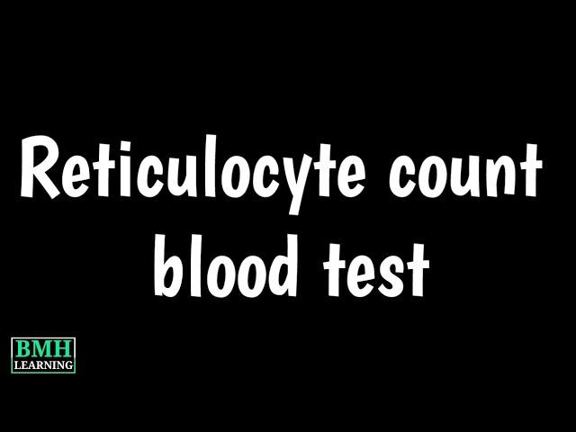 Reticulocyte Count Blood Test | Retic Count Test | Retic Count Normal Range |