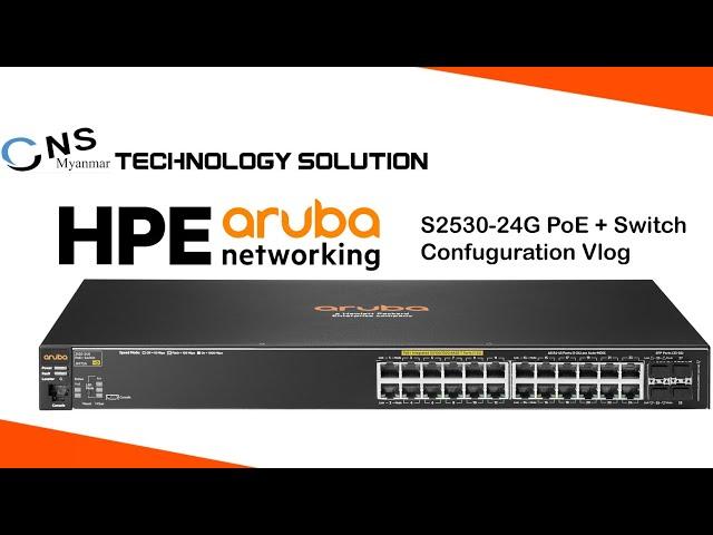 HP Aruba 2530-24G PoE+ Switch Configuration Vlog