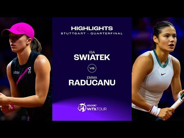 Iga Swiatek vs. Emma Raducanu | 2024 Stuttgart Quarterfinal | WTA Match Highlights