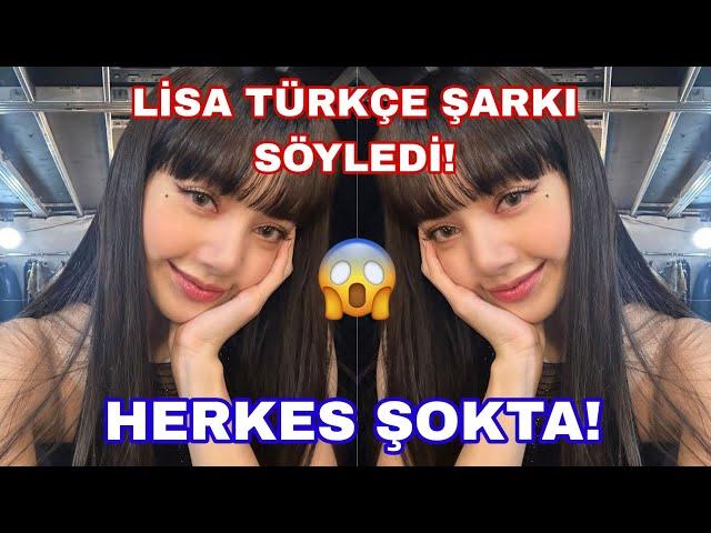 Lisa Türkçe şarkı söyledi!