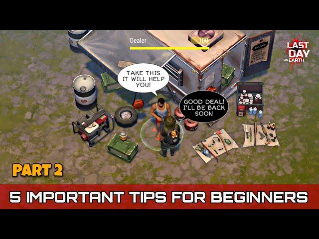 5 IMPORTANT TIPS FOR BEGINNERS!! - Last Day on Earth: Survival | Part 2