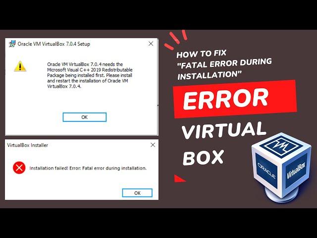 How To Fix VirtualBox "Fatal Error During Installation" In VM Virtual Box Windows 10